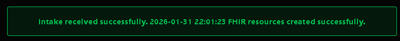 Green success message confirming intake was received and FHIR resources were created